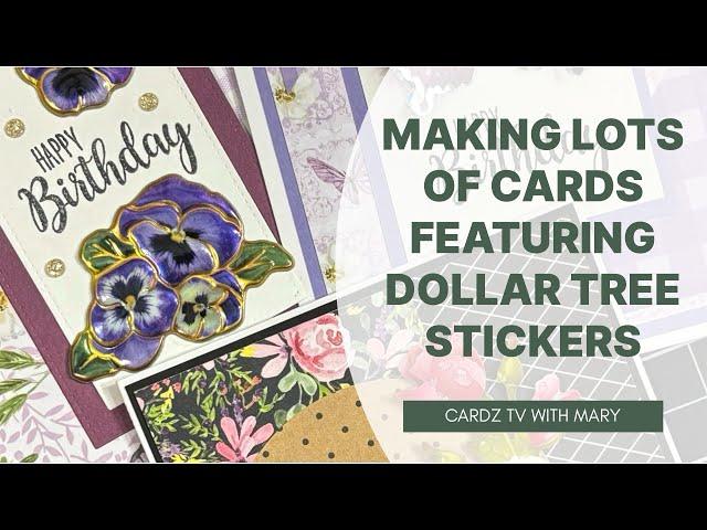 MAKING LOTS OF CARDS USING DOLLAR TREE STICKERS