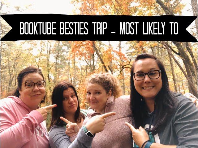 BookTube Besties Trip - Who’s Most Likely