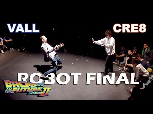 ROBOT DANCE BATTLE FINAL | VALL vs. CRE8 | Back to the Future 2015