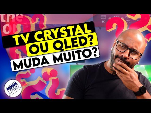 TV samsung Qled muda muito de uma Crystal UHD?