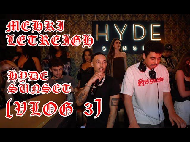 Mehki Letreigh performance at HYDE Sunset Vlog 3