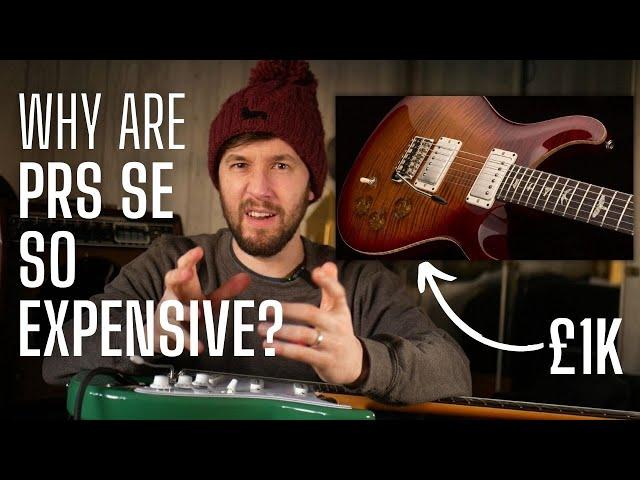 Why are PRS SE Guitars SO EXPENSIVE? The PRS DGT SE is £1k...