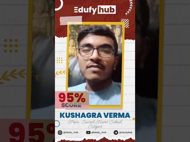  95.25% in ISC Boards! Kushagra Verma Makes EdufyHub Proud  #Topper2025 #edufyhub #shorts