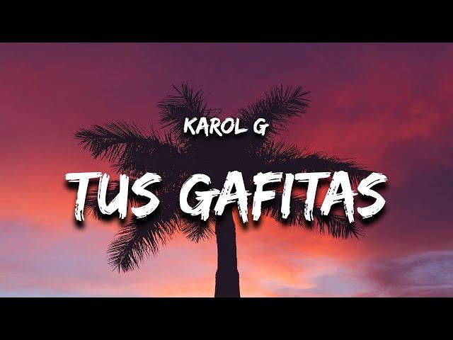 KAROL G - Tus Gafitas (Lyrics / Letra)