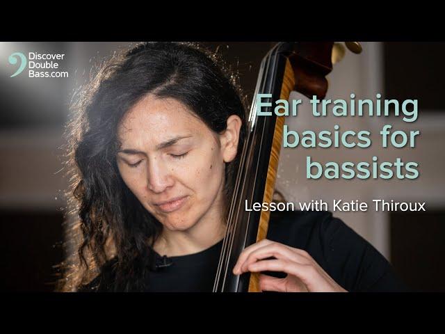 Ear Training Essentials for Jazz Bassists – Lesson by Katie Thiroux