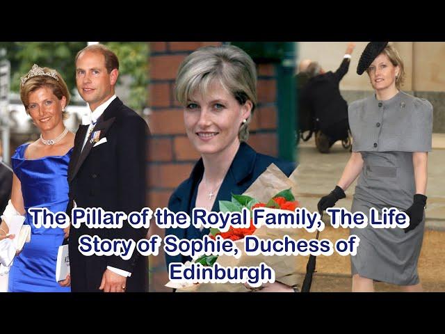 The Pillar of the Royal Family, The Life Story of Sophie, Duchess of Edinburgh