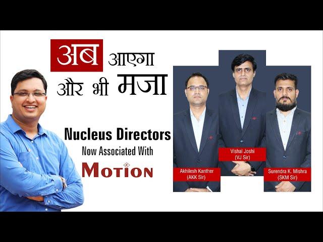 Nucleus Directors - SKM Sir, AKK Sir, VJ Sir now Associated with Motion for Offline Classroom