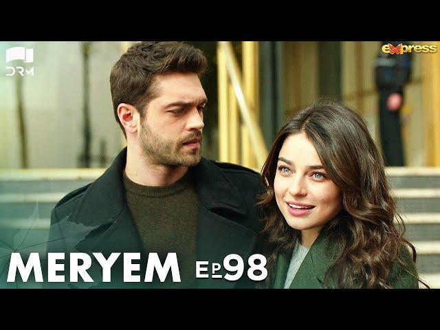 MERYEM - Episode 98 | Turkish Drama | Furkan Andıç, Ayça Ayşin | Urdu Dubbing | RO1Y