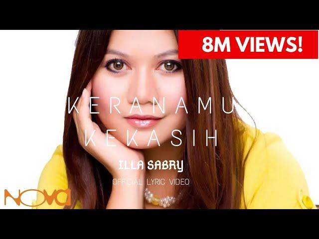 ILLA SABRY - Keranamu Kekasih (Official Lyric Video)