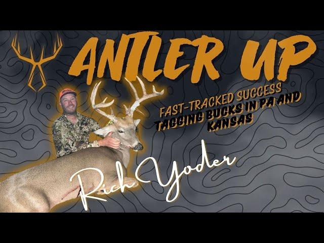 Fast-Tracked Success: Rich Yoder on Tagging Bucks in PA and Kansas