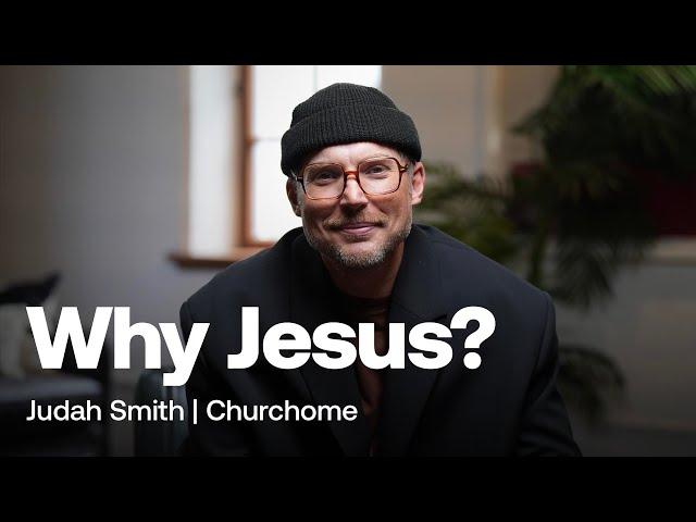 Why Jesus? | Judah Smith