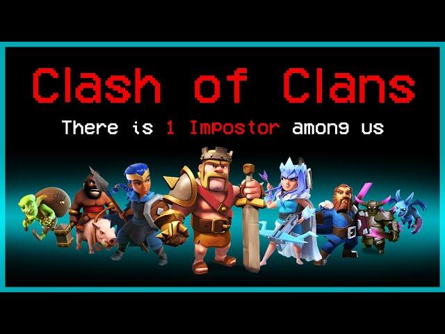 IF CLASH OF CLANS WAS MADE BY AMONG US