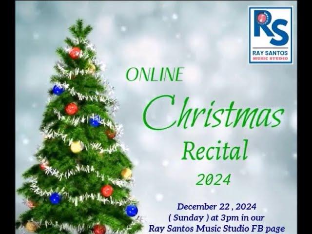 Ray Santos Music Studio Online Christmas Recital 2024