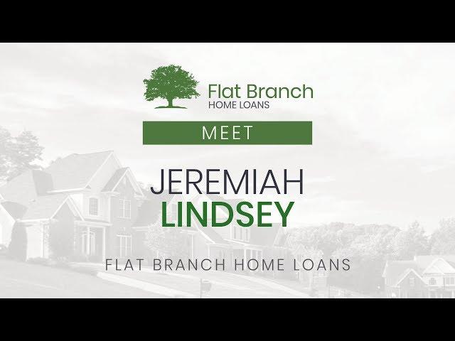 Meet Jeremiah Lindsey | Flat Branch Home Loans