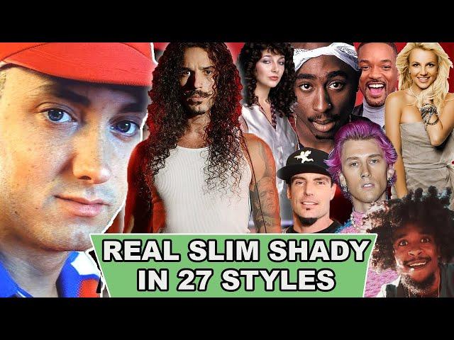 The Real Slim Shady in 27 Styles