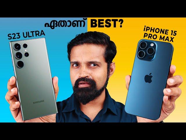 Samsung S23 Ultra vs iPhone 15 Pro Max | Mega Comparison | Malayalam