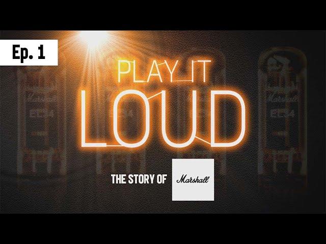 History of Marshall | Play It Loud Episode 1 | Jim Finds Rhythm