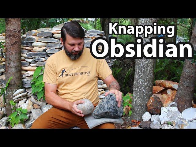 Knapping Obsidian