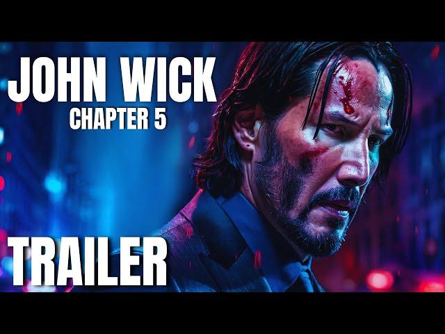 JOHN WICK : Chapter 5 |  Trailer (2024) | Keanu Reeves