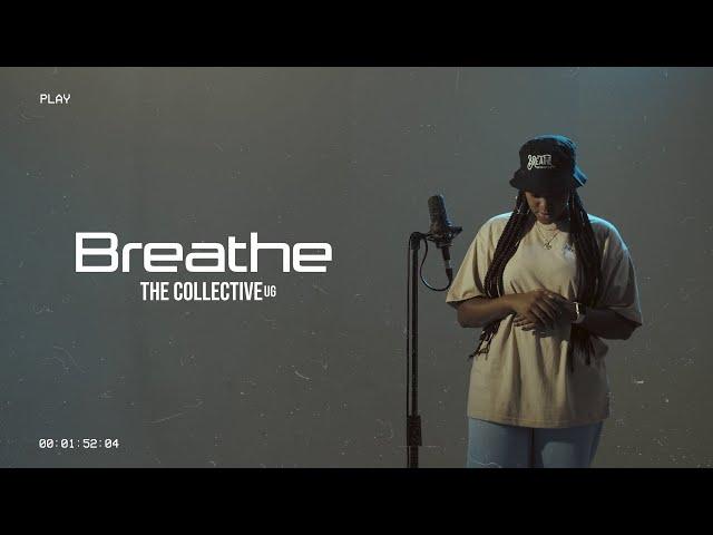 Breathe (Official Lyric Video) | The Collective UG