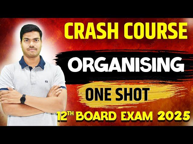 ORGANISING | ONE SHOT | All Keywords & NCERT Revision | Class 12 Business Studies Board exam 2025.