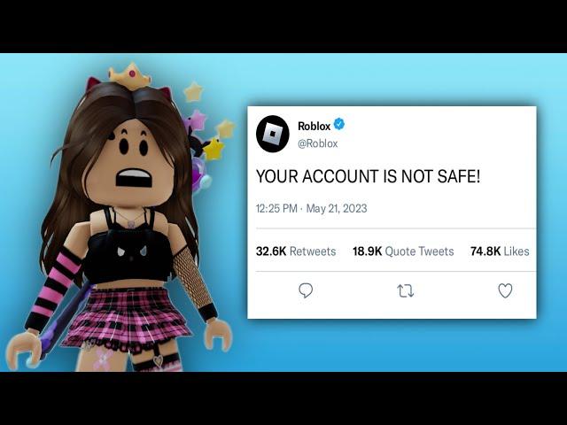 YOUR ROBLOX ACCOUNT IS NOT SAFE!