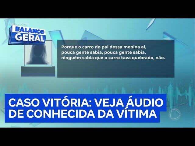 Exclusivo: conhecida de Vitória diz que apenas uma amiga sabia sobre carro quebrado