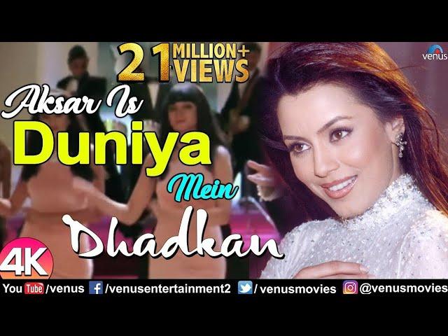 Aksar Is Duniya Mein - 4K Video Song | Dhadkan | Akshay Kumar | Suniel Shetty | Mahima Chaudhary
