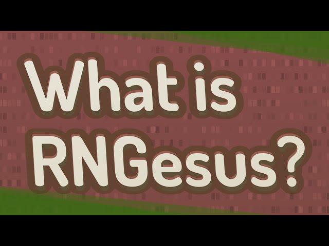 What is RNGesus?