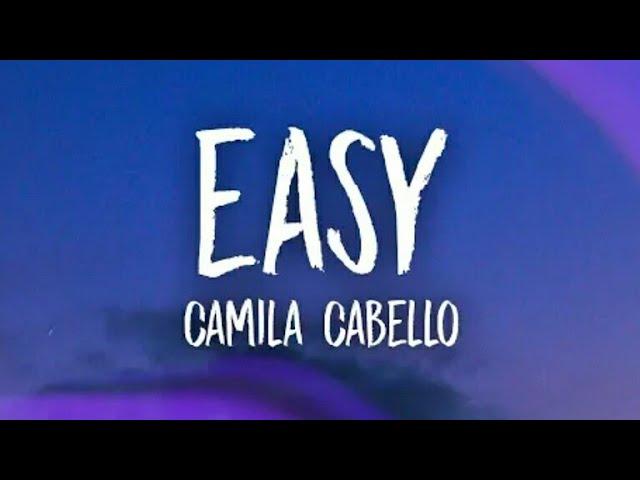 Camila Cabello - Easy (Lyrics)