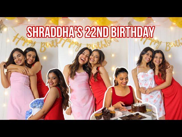 SHRADDHA’S 22nd | BIRTHDAY VLOG | THE SHUKLA SISTERS