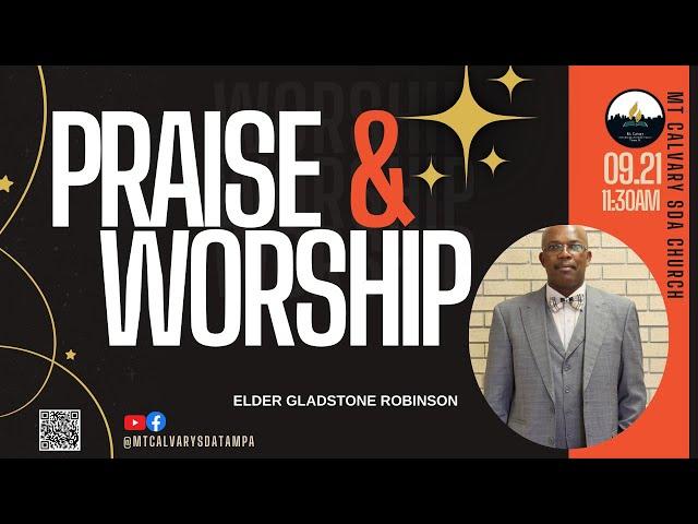 Praise and Worship | Elder Gladstone Robinson | 09.21.24