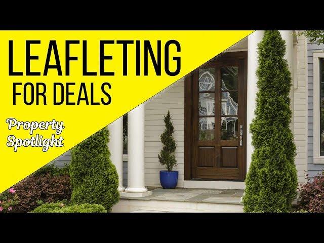 Leafleting For DEALS | Property Spotlight