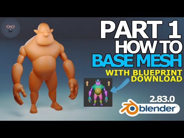 Blender 2.8 Character Modeling - Part 1 of 8: How to Make a Base Mesh