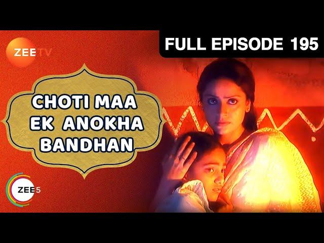 Choti Maa Ek Anokha Bandhan - Hindi TV Serial - Full Ep - 195 - Deepa Parab, Akshay - Zee TV
