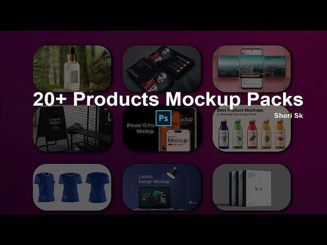 20+ New Products Mockup Packs Download In PSD Files |Sheri SK| Products Mockup PSD Bundle Download