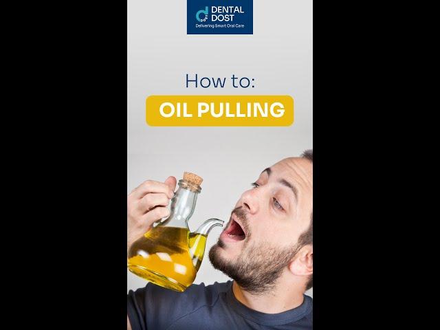 Oil Pulling: a How-to Guide | DentalDost #shorts