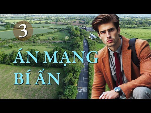 Án mạng bí ẩn – Tập 3 I Truyện dài