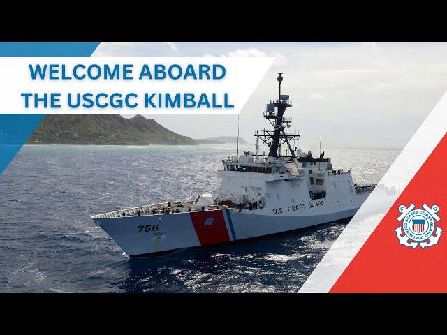 Welcome aboard the USCGC Kimball (WMSL-756)