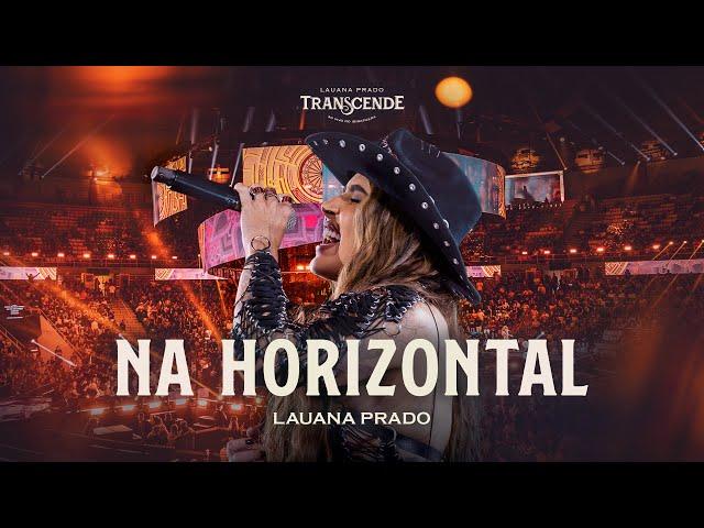 Lauana Prado - Na Horizontal (Transcende Ao Vivo no Ibirapuera)