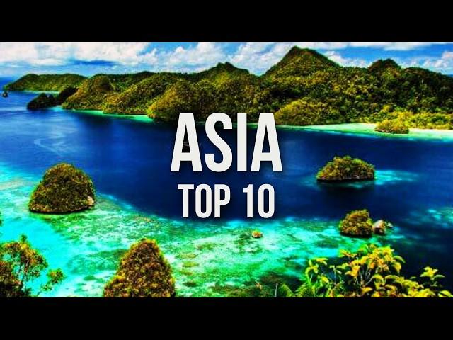 10 Best Places To Visit In Asia | Travel Guide