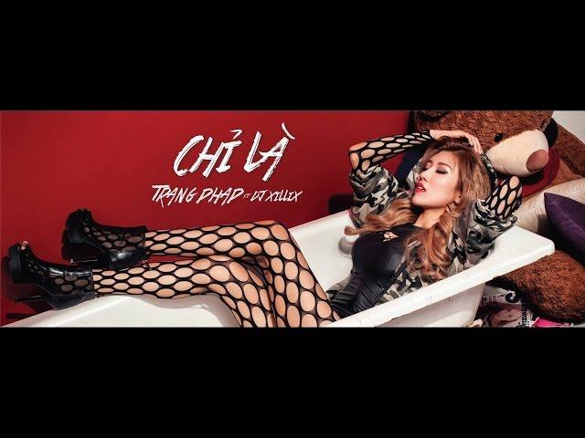 I Know - Trang Pháp ft. Dj Xillix | Chỉ Là English Version | Official Music Video