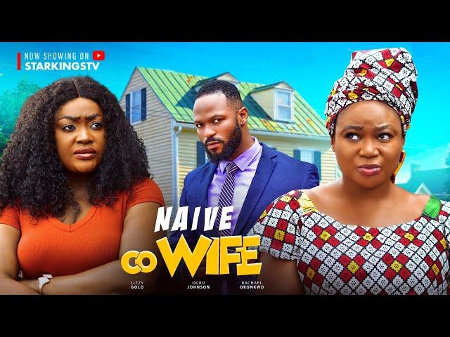 NAIVE CO-WIFE Full Movie - LIZZY GOLD RACHAEL OKONKWO OGBU JOHN 2024 Latest Nigerian Nollywood Movie