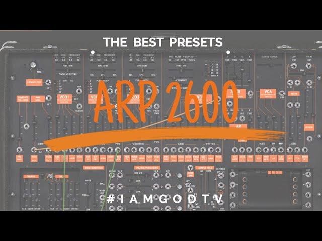 MY FAVORITE PRESETS OF THE ARTURIA ARP 2600