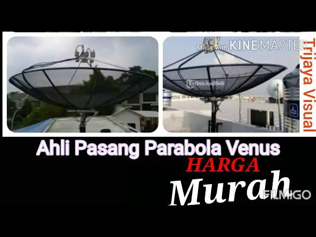 agen pasang parabola Venus daerah Cibubur , cikeas , jambore , kampung artis , depok , Bogor