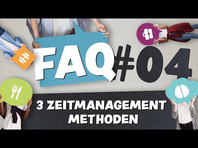 Zeitmanagement und Selbstorganisation | 3 Methoden für effektiveres Arbeiten