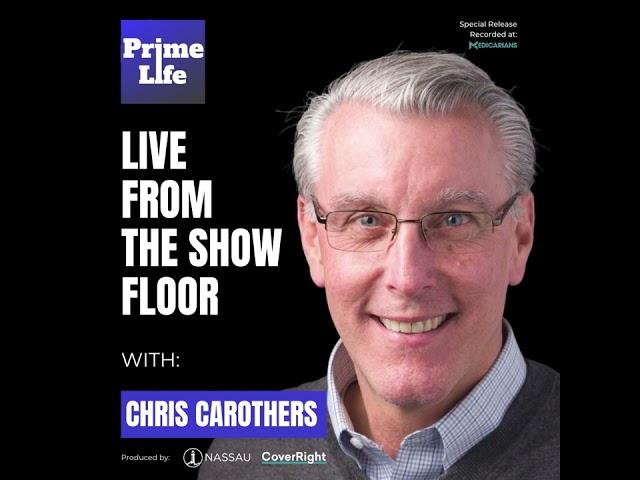 Chris Carothers | Prime Life Interview at Medicarians