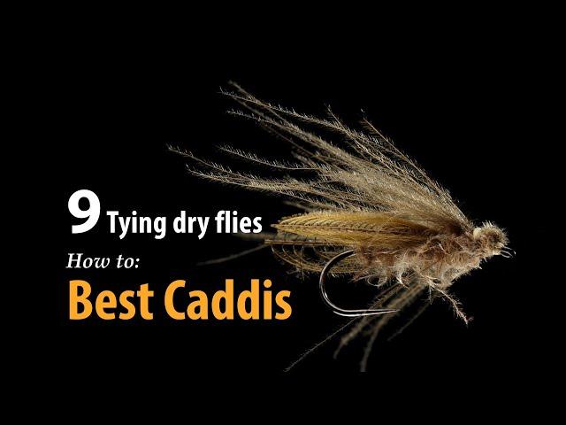 How to • Fly tying • Best Caddis • fishing tips