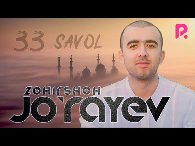 33 savol - Zohirshoh Jo'rayevdan Qur'on tilovati