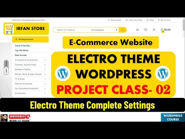 Ecommerce Website Class 02 - Electro theme Settings Tutorials - WordPress Projects by Irfan WP Guide